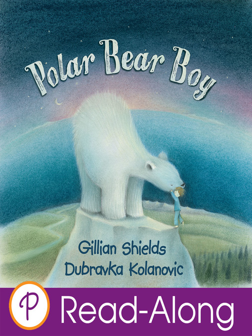 Title details for Polar Bear Boy by Gillian Shields - Available